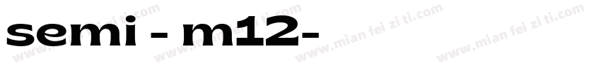 semi - m12字体转换
